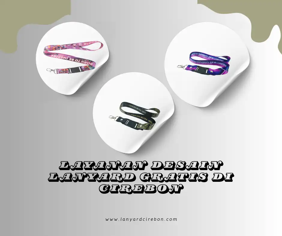 Layanan Desain Lanyard Gratis di Cirebon